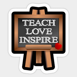 Teach love inspire Sticker